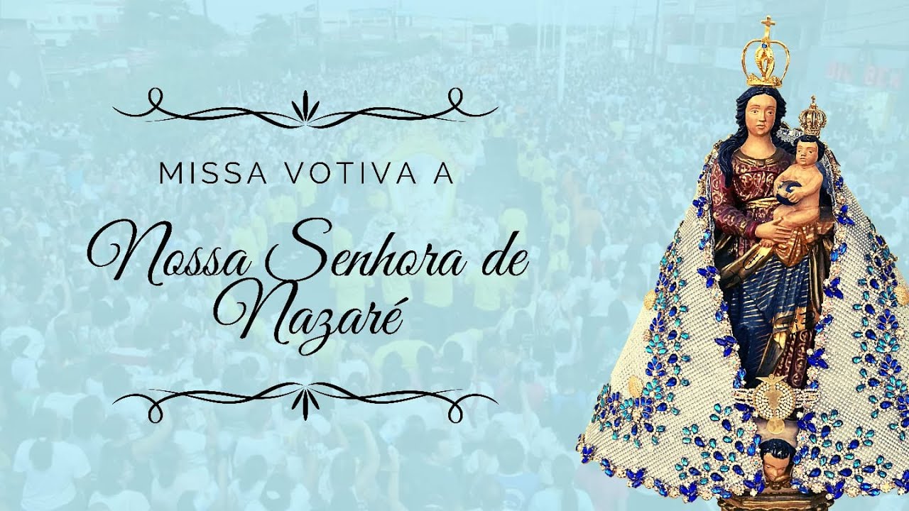 SANTA MISSA | MISSA VOTIVA A NOSSA SENHORA DE NAZARÉ | SEXTA-FEIRA 08/03/2024